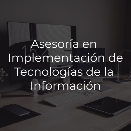 Asesoría en Implementación de Tecnologías de la Información